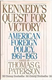 Book cover for "Kennedy's Quest for Victory" by Thomas G. Paterson