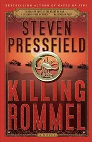Book cover for "Killing Rommel" by Steven Pressfield