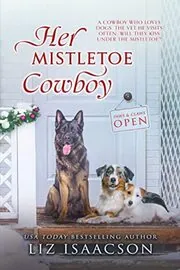 Book cover for "Kissing Santa at Steeple Ridge / Her Mistletoe Cowboy" by Liz Isaacson