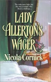 Book cover for "Lady Allerton's Wager" by Nicola Cornick