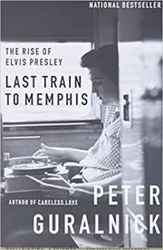 Book cover for "Last Train to Memphis" by Peter Guralnick