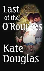 Book cover for "Last of the O'Rourkes / Lethal Obsession" by Kate Douglas