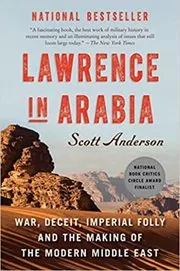 Book cover for "Lawrence in Arabia" by Scott Anderson