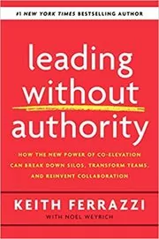 Book cover for "Leading Without Authority" by Keith Ferrazzi