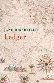 Book cover for "Ledger" by Jane Hirshfield