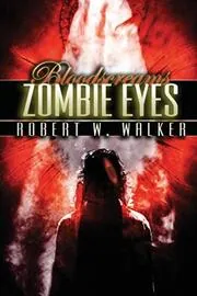Book cover for "Legion of the Dead / Zombie Eyes" by Robert W Walker