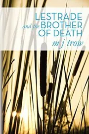 Book cover for "Lestrade and the Brother of Death / Lestrade and the Brigade" by MJ Trow