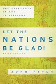 Book cover for "Let the Nations Be Glad!" by John Piper
