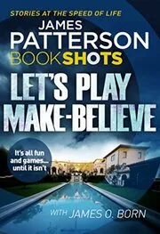 Book cover for "Let's Play Make-Believe / The Palm Beach Murders" by James Patterson