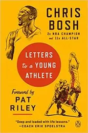 Book cover for "Letters to a Young Athlete" by Chris Bosh