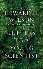 Book cover for "Letters to a Young Scientist" by Edward O. Wilson
