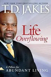 Book cover for "Life Overflowing" by T. D. Jakes