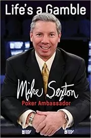 Book cover for "Life's a Gamble" by Mike Sexton