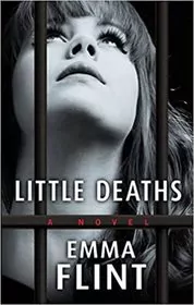 Book cover for "Little Deaths" by Emma Flint