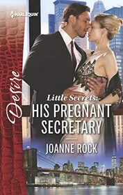 Book cover for "Little Secrets: His Pregnant Secretary" by Joanne Rock