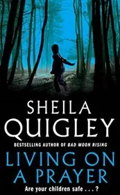 Book cover for "Living On A Prayer" by Sheila Quigley