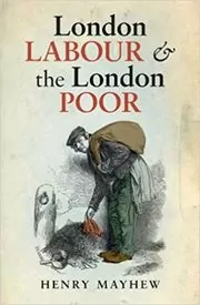 Book cover for "London Labour and the London Poor" by Henry Mayhew