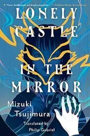 Book cover for "Lonely Castle in the Mirror" by Mizuki Tsujimura