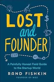 Book cover for "Lost and Founder" by Rand Fishkin