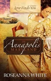 Book cover for "Love Finds You in Annapolis, Maryland / A Heart's Revolution" by Roseanna White