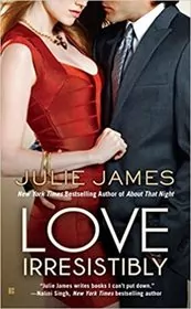 Book cover for "Love Irresistibly" by Julie James