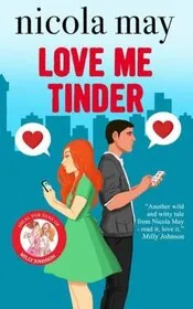 Book cover for "Love Me Tinder / It Started with a Click" by Nicola May