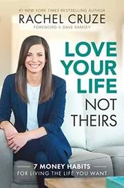 Book cover for "Love Your Life, Not Theirs" by Rachel Cruze