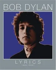 Book cover for "Lyrics: 1962-2001" by Bob Dylan