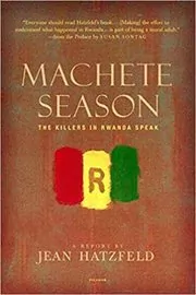 Book cover for "Machete Season" by Jean Hatzfeld