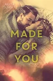 Book cover for "Made For You" by Anyta Sunday