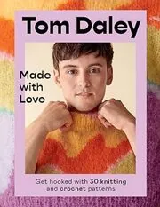 Book cover for "Made with Love" by Tom Daley