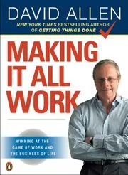 Book cover for "Making It All Work" by David Allen