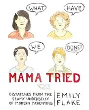 Book cover for "Mama Tried" by Emily Flake