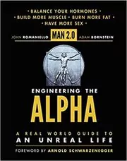 Book cover for "Man 2.0: Engineering the Alpha" by John Romaniello