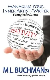 Book cover for "Managing Your Inner Artist / Writer" by ML Buchman