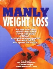 Book cover for "Manly Weight Loss" by Charles Poliquin