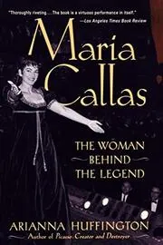 Book cover for "Maria Callas" by Arianna Huffington