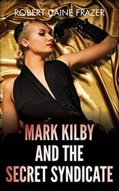 Book cover for "Mark Kilby and The Secret Syndicate / Secret Syndicate" by John Creasey