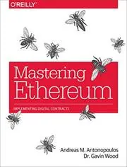 Book cover for "Mastering Ethereum" by Andreas M. Antonopoulos