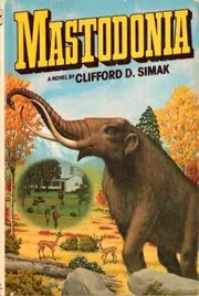 Book cover for "Mastodonia / Catface" by Clifford D Simak