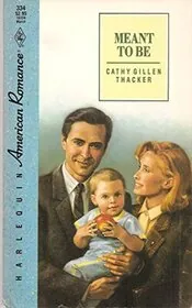 Book cover for "Meant To Be" by Cathy Gillen Thacker