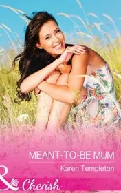 Book cover for "Meant-to-Be Mom / Meant-to-Be Mum" by Karen Templeton