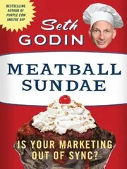 Book cover for "Meatball Sundae" by Seth Godin