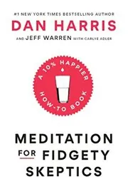 Book cover for "Meditation for Fidgety Skeptics" by Dan Harris