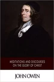Book cover for "Meditations and Discourses on the Glory of Christ" by John Owen
