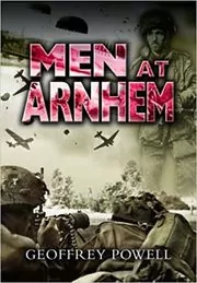 Book cover for "Men at Arnhem" by Geoffrey Powell