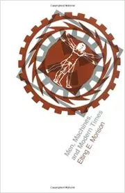 Book cover for "Men, Machines, and Modern Times" by Elting E. Morison