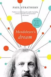 Book cover for "Mendeleyev's Dream" by Paul Strathern