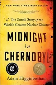 Book cover for "Midnight in Chernobyl" by Adam Higginbotham