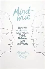 Book cover for "Mindwise" by Nicholas Epley